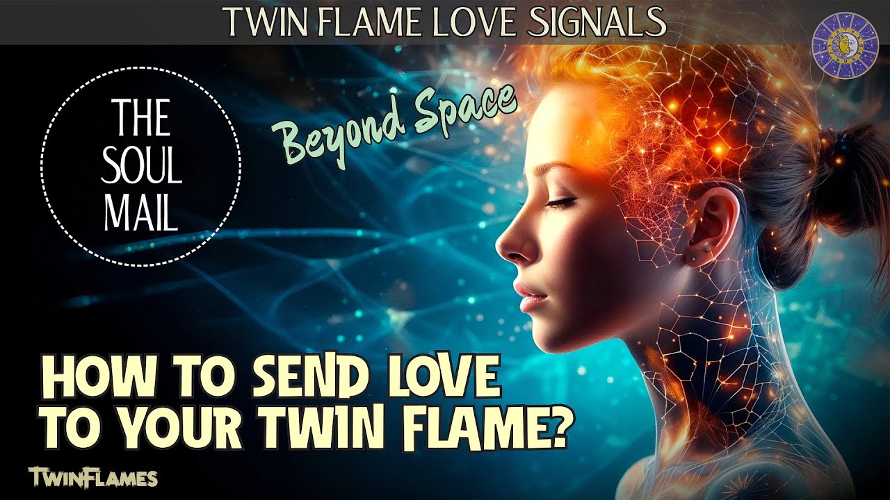 How To Send Love To Your Twin Flame, And How Do You Know That They Feel ...