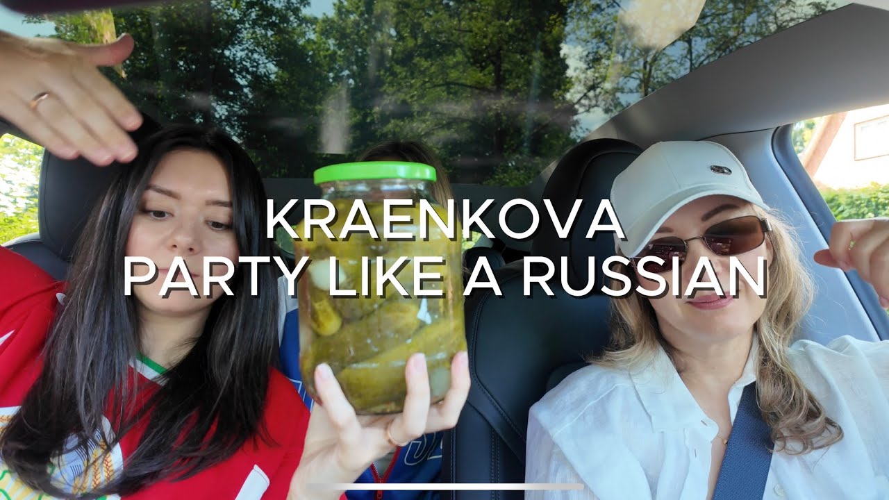 kraenkova - PARTY LIKE A RUSSIAN (car mood)