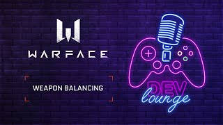 Warface DevLounge - Weapon balancing