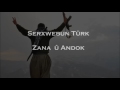 Serxwebun Türk Zana ú Andok