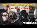 Truth Or Dare - Ren x The Skinner Brothers Reaction Cold