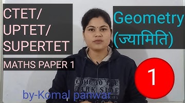 CTET/UPTET/SUPERTET Maths paper 1,2 ।# Geometry(ज्यमिति) ।Line (रेखा),Angle (कोण),Triangle (त्रिभुज)