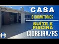 R$ 320.000,00 - CASA COM 3 DORMTÓRIOS, SUÍTE E PISCINA EM CIDREIRA/RS