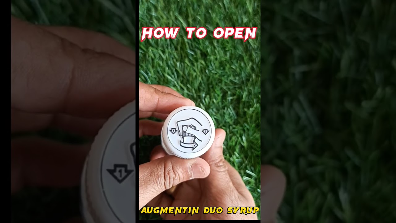 Augmentin Syrup Cap Open | ऑगमेंटिन सिरप कैसे खोलें | 
