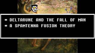 Deltarune and the Fall of Man: Divine Fusion