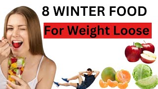 8 Winter Food For Weight Loose||अपने वजन को कैसे कंट्रोल करें||By-Kajalbiologyshorts