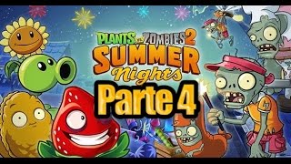 Plants vs Zombies 2 - Parte 4 Noches de Verano - Español