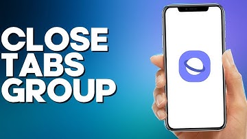 How to Close tabs group on Samsung Internet Browser