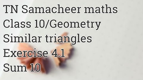 Sum 10 Exercise 4.1 Class 10 Geometry Tamilnadu Samacheer maths Nithyaganesh Maths