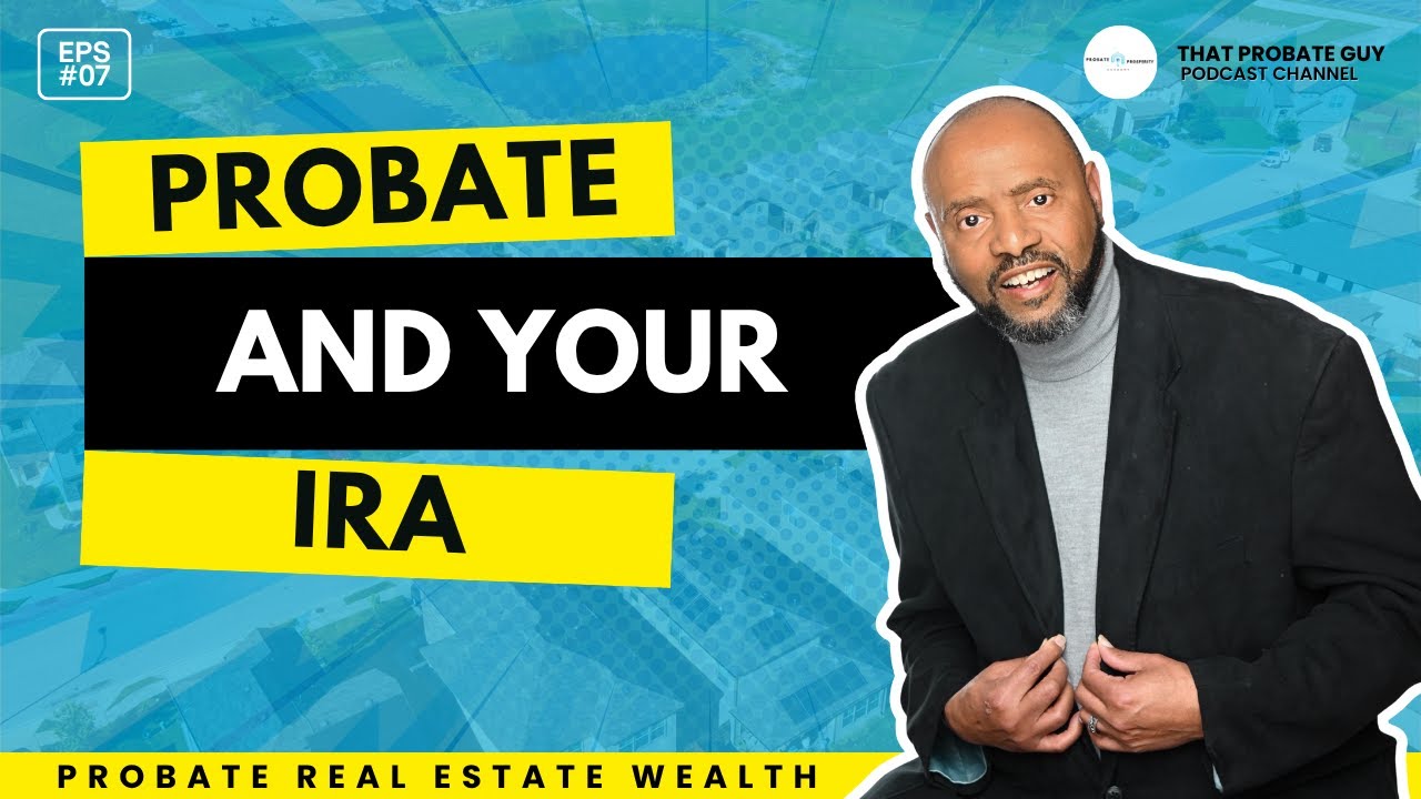 EP 006: Why Smart Money Uses Self-Directed IRAs for Probate Real Estate