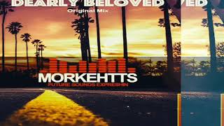Morkehtts - Dearly Beloved (Original mix)