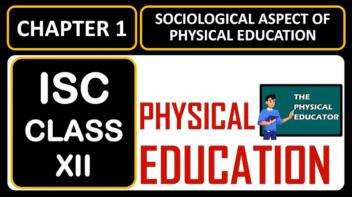 ISC I Chapter 1 I Sociological Aspect of Physical Education I One Shot Video - DayDayNews