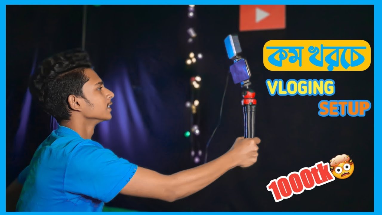VLOGING SETUP VLOGING SETUP UNDER 1000 TK BUDGET VLOGING vloging-setup-vloging-setup-under-1000-tk-budget-vloging