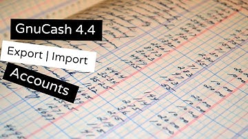How to Export | Import Accounts in GnuCash 4.4 (2021)