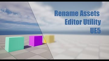 Rename Asset Editor Utility for Unreal Engine