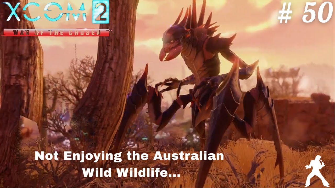 XCOM2 War Of The Chosen - 50 - Not Enjoying the Australian Wild Wildlife...