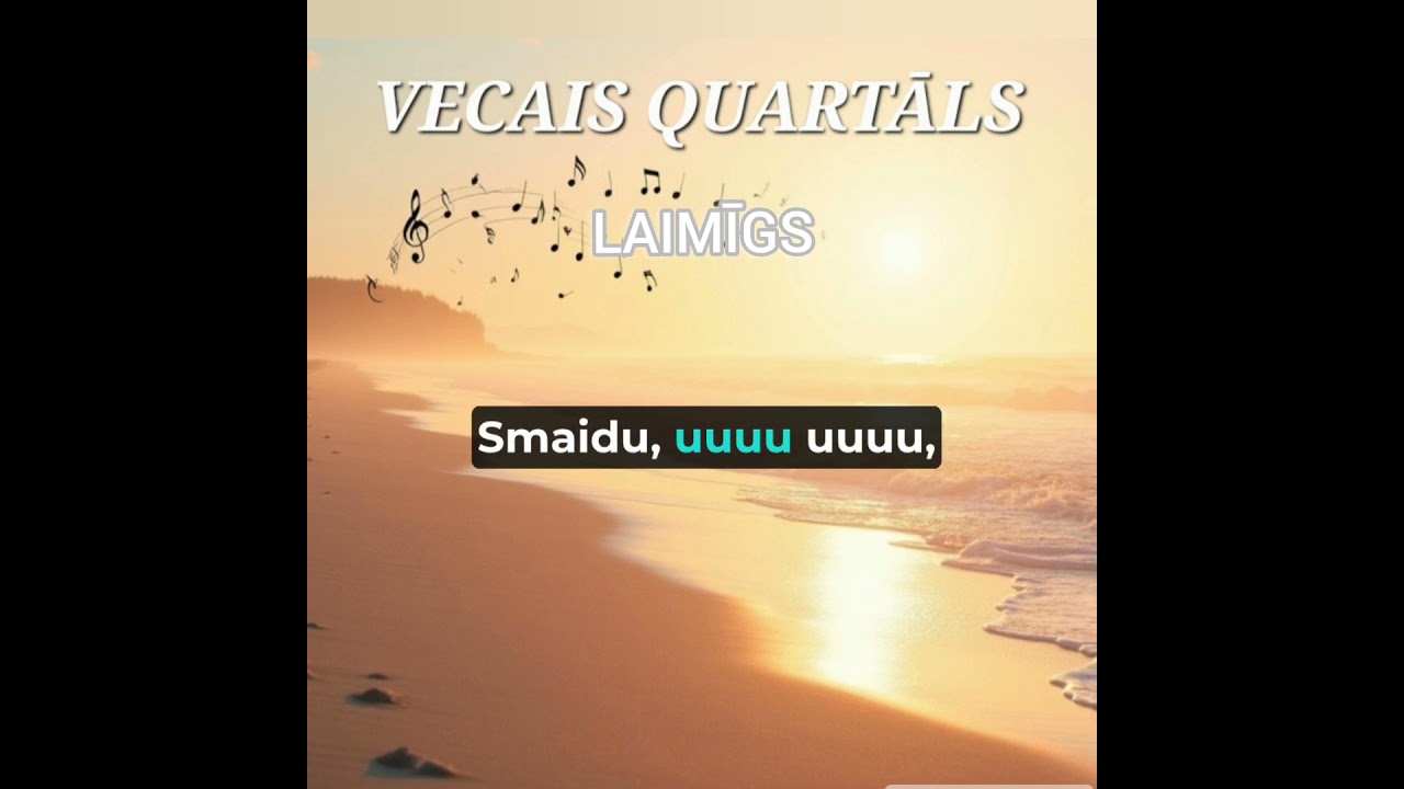 Vecais Quartāls- Laimīgs [ AR VĀRDIEM] 