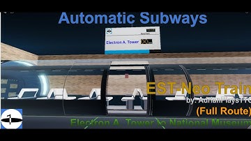 Automatic Subways: EST Line 1 - Electron A. Tower to National Museum (Full Route) - EST Neo Train