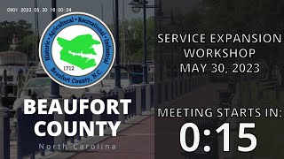 May 30, 2023 Beaufort County Board of Commissioners Service Expansion Budget Workshop