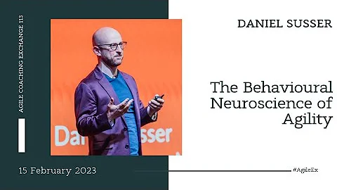 The Behavioural Neuroscience of Agility with Daniel Susser