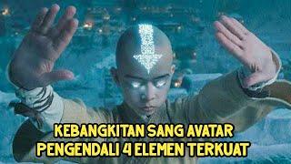 KEMBALINYA SANG AVATAR PENGENDALI 4 ELEMEN TERKUAT