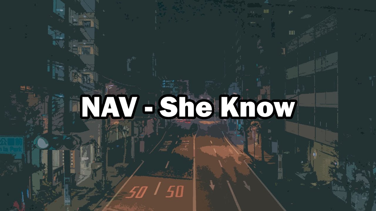 NAV - She Know