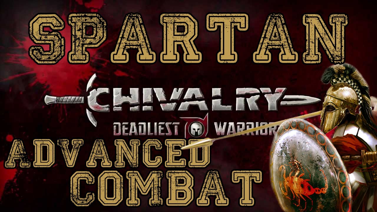 Chivalry: Deadliest Warrior - Spartan - Advanced Combat - YouTube
