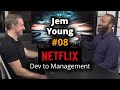 Jem young  senior developer to engineering manager at netflix  the frontend masters podcast ep8