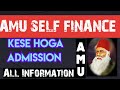 AMU Self Finance 2026 | Kese Milega Self Finance me Admission | Kitna Easy hota h Admission |