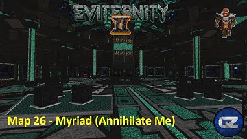 Eviternity II - Map 26 (Annihilate Me)