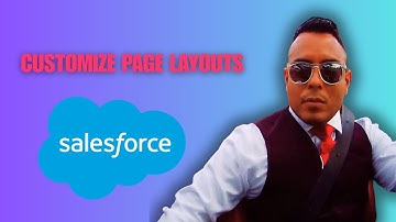 How To Customize Page Layouts Salesforce Admin Series [2025 full guide]