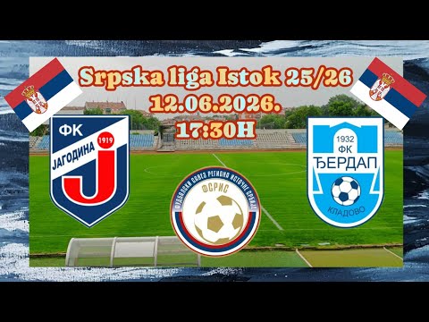 GFK JAGODINA - FK ĐERDAP KLADOVO Srpska liga Istok 25/26 30. kolo 12.06.2026.