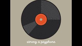 Strong X Payphone | One Direction/Maaron 5