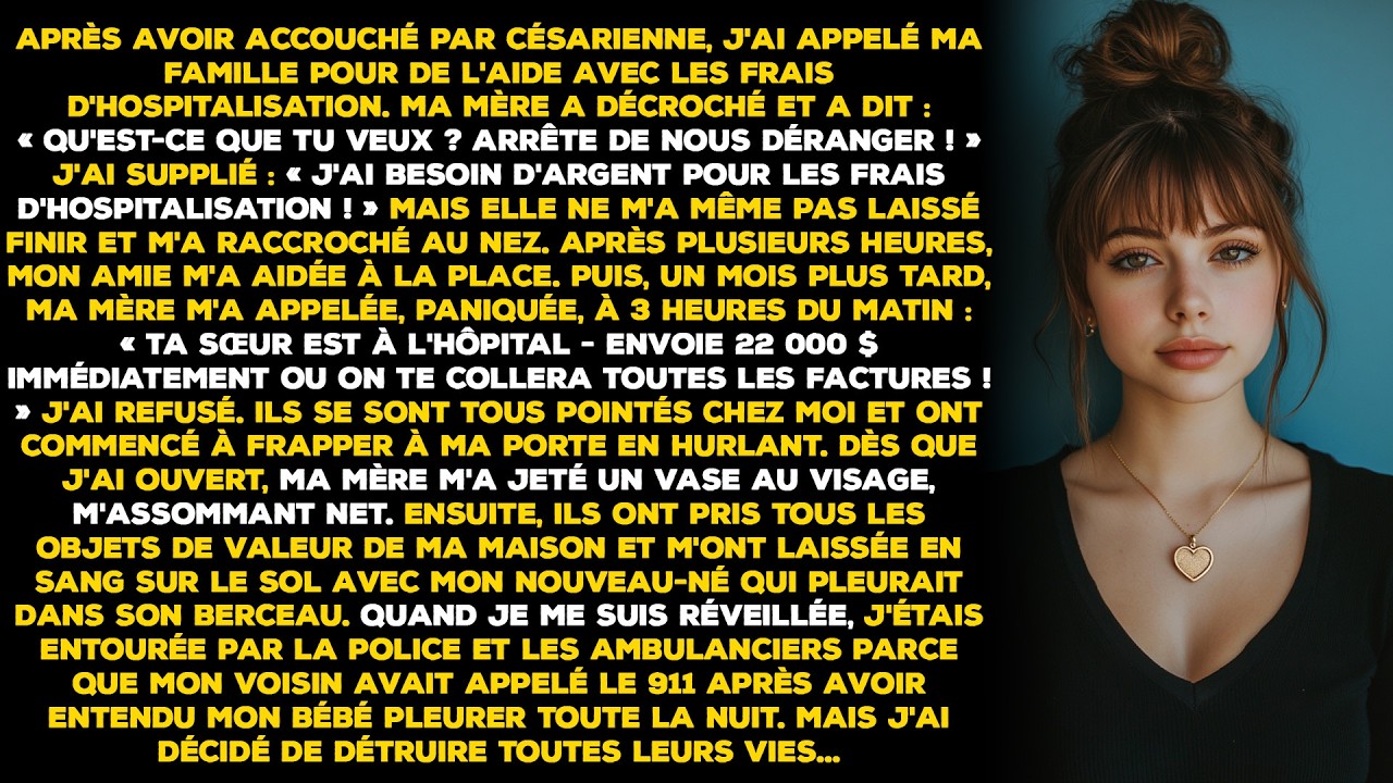 Après avoir accouché par césarienne, j'ai appelé ma famille pour de l'aide avec les frais