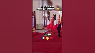 Xi Jinping Is Waiting for Macron 😒 #politics #macron #xijinping #french #china
