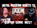 Metal Musician Reacts to DOOM ETERNAL OST "The Super Gore Nest" by Mick Gordon