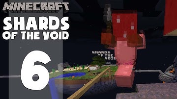Minecraft: Shards of the Void - Part 6