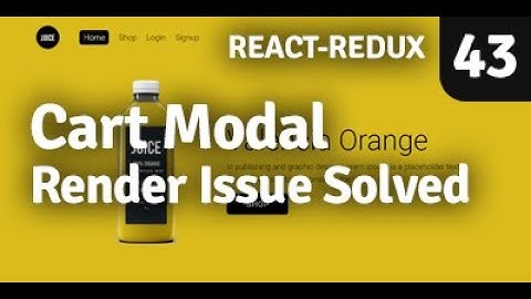 Cart Modal Render Issue Solved in React Redux | Redux Shopping Cart | Part 43