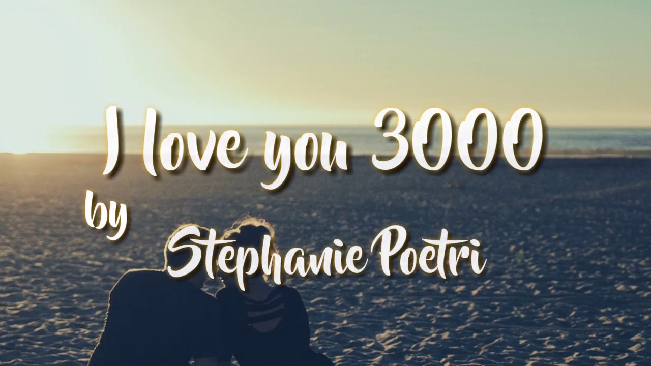Video lyrics ~ I love you 3000 (Stephanie Poetri) 