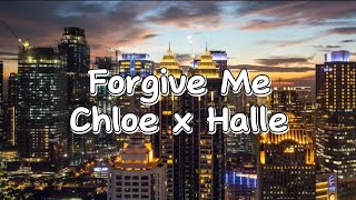*Forgive Me-Chloe X Halle (Lyrics)*