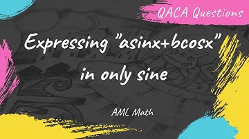 How to simplify "asinx+bcosx" in only sine? (a and b are both positive or negative)