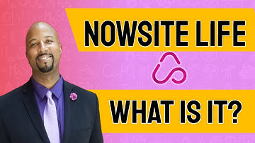 Nowsite | Nowsite Life - What Is It? What can it do for you? | Nowsite Life