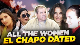All The Women El Chapo has Dated Wealth