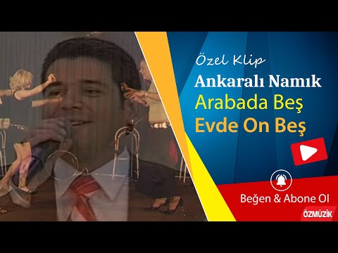 Ankaralı Namık - Arabada Beş Evde On Beş (Özel Klip)