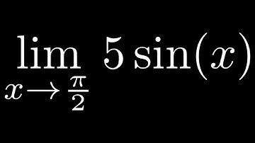 Limit of 5sin(x) as x approaches pi/2
