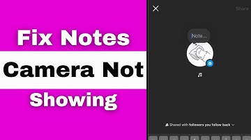 Instagram Notes Camera Option Not Showing 2025 || How to Fix Instagram Notes Camera Not Showing