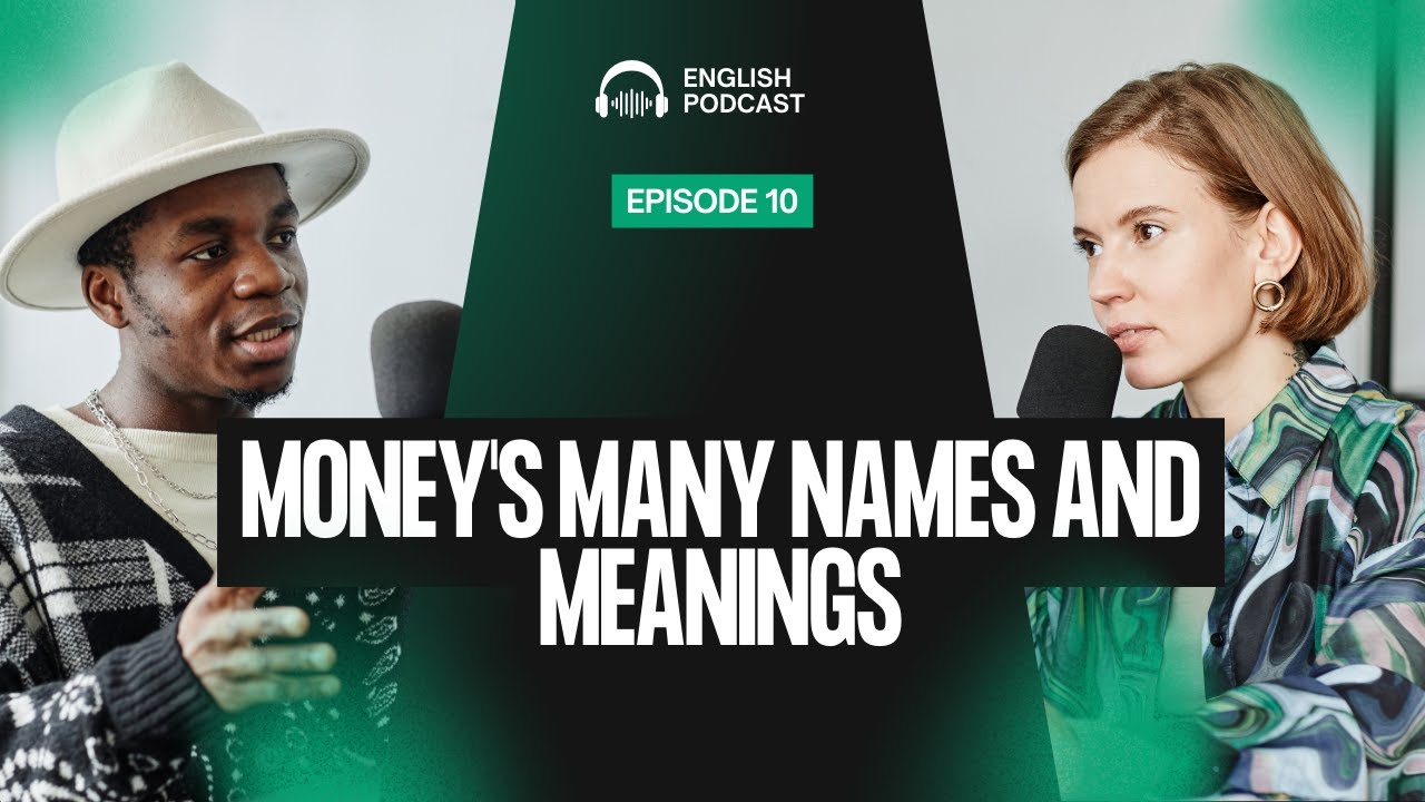 Money Total Names Money's Many Names and Meanings | English Podcast | Episode 10 | Learn ...