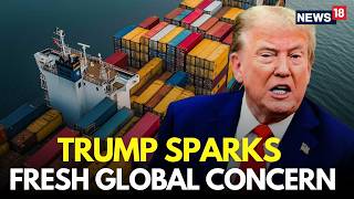Trump EU Tariffs LIVE | Trump Announces 25% Tariffs Hike On Cars, Trucks From EU | Trump News | N18G