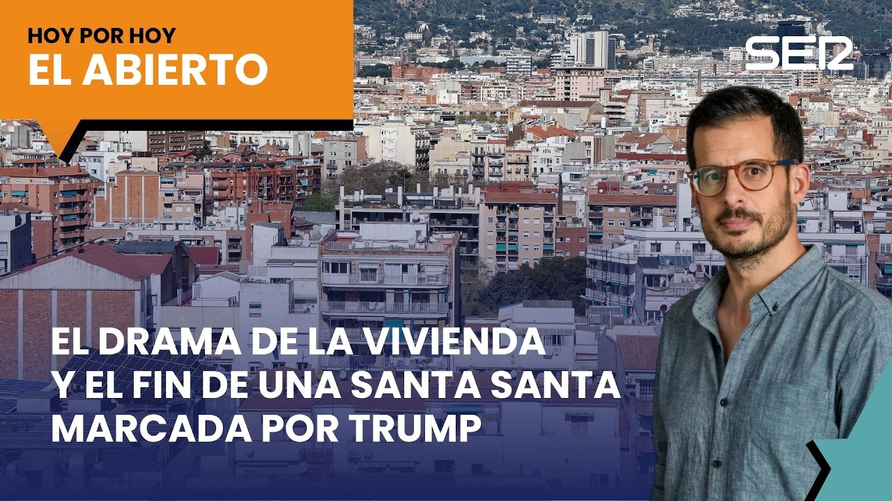 El drama de la vivienda y el fin de una Santa Santa marcada por Trump | El Abierto (03/04/2026)
