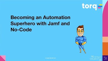 Becoming an Automation Superhero with Jamf and No-Code | JNUC 2021